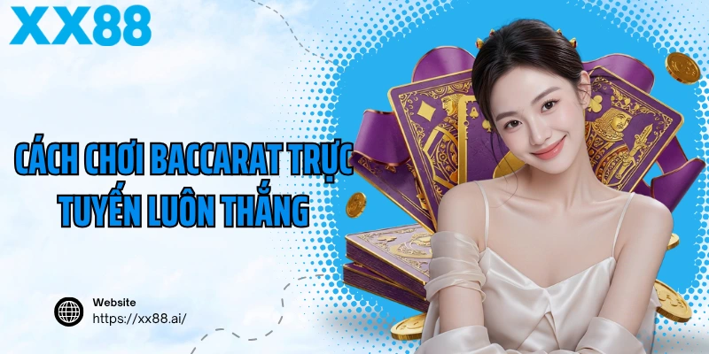 Cách chơi baccarat